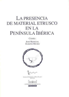 Presencia de material etrusco en la Península Ibérica, La Presencia de material etrusco en la Península Ibérica, La