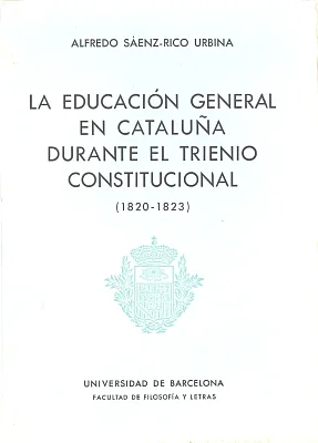 Educación general en Cataluña durante el Trienio Constitucional (1820-1823), La Educación general en Cataluña durante el Trienio Constitucional (1820-1823), La
