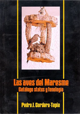 Aves del Maresme, Las. Catálogo status y fenología Aves del Maresme, Las. Catálogo status y fenología
