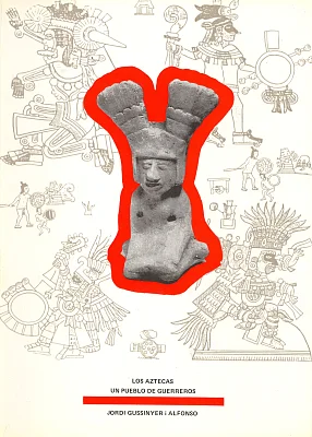 Aztecas, Los. Un pueblo guerrero Aztecas, Los. Un pueblo guerrero