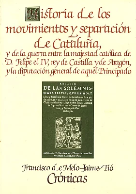 Historia de los movimientos y separación de Cataluña. Crónicas Historia de los movimientos y separación de Cataluña. Crónicas