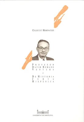 De historia judía hispánica. Homenaje al profesor David Romano Ventura De historia judía hispánica. Homenaje al profesor David Romano Ventura