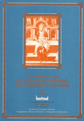 Abreviaturas en la enseñanza medieval y la transmisión del saber, Las Abreviaturas en la enseñanza medieval y la transmisión del saber, Las