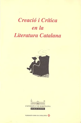 Creació i crítica en la Literatura Catalana