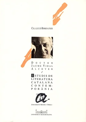 Estudis de literatura catalana contemporània. Homenatge al profesor Jaume Vidal Alcover