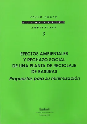 Efectos ambientales y rechazo social de una planta de reciclaje de basuras (Propuestas para su minimización)