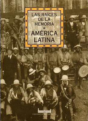 Raíces de la memoria, Las. América latina Raíces de la memoria, Las. América latina