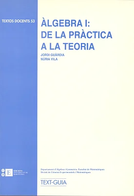 Àlgebra I: de la pràctica a la teoria