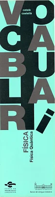 Vocabulari de Física. Física Quàntica Vocabulari de Física. Física Quàntica