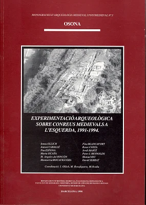 Experimentació arqueològica sobre conreus medievals a L’Esquerda, 1991-1994 Experimentació arqueològica sobre conreus medievals a L’Esquerda, 1991-1994