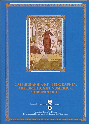 Calligraphia et tipographia. Arithmetica et numerica. Chronologia Calligraphia et tipographia. Arithmetica et numerica. Chronologia