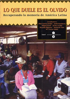 Lo que duele es el olvido. El que dol és l’oblit. (VI Encuentro-Debate América Latina ayer y hoy) Lo que duele es el olvido. El que dol és l’oblit. (VI Encuentro-Debate América Latina ayer y hoy)