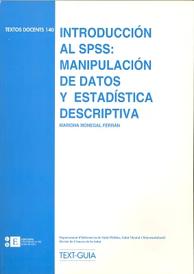 Introducción al SPSS: Manipulación de datos y estadística descriptiva Introducción al SPSS: Manipulación de datos y estadística descriptiva
