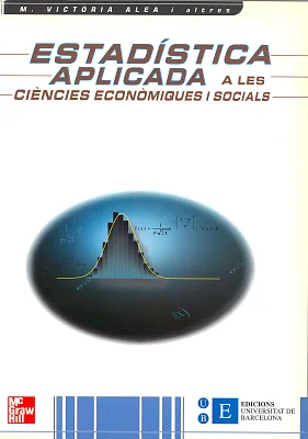 Estadística aplicada a les ciències econòmiques i socials Estadística aplicada a les ciències econòmiques i socials