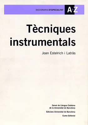 Tècniques instrumentals Tècniques instrumentals