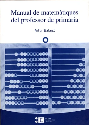 Manual de matemàtiques del professor de primària Manual de matemàtiques del professor de primària