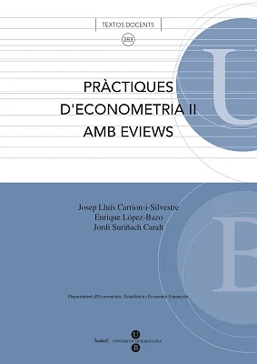Pràctiques d’Econometria II amb Eviews Pràctiques d’Econometria II amb Eviews