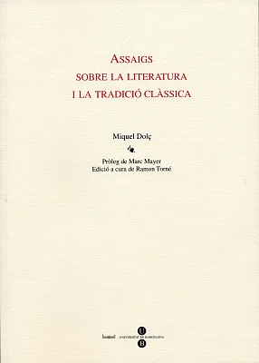 Assaigs sobre la literatura i la tradició clàssica Assaigs sobre la literatura i la tradició clàssica