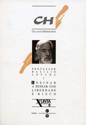 Ensinar a pensar con liberdade e risco. Homenatge a Basilio Losada
