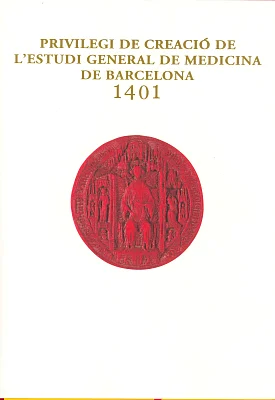 Privilegi de Creació de l’Estudi General de Medicina de Barcelona - 1401