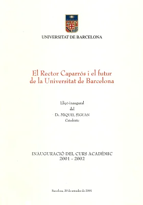 El rector Caparrós i el futur de la Universitat de Barcelona. Lliçó inaugural del curs acadèmic 2001-2002 El rector Caparrós i el futur de la Universitat de Barcelona. Lliçó inaugural del curs acadèmic 2001-2002