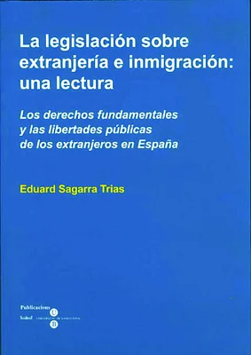 Legislación sobre extranjería e inmigración: una lectura, La