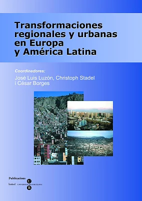 Transformaciones regionales y urbanas en Europa y América Latina Transformaciones regionales y urbanas en Europa y América Latina