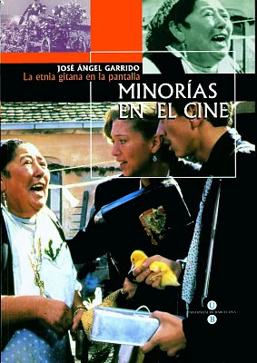 Minorías en el cine. La etnia gitana en la pantalla Minorías en el cine. La etnia gitana en la pantalla