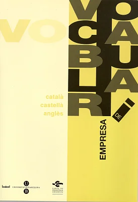 Vocabulari de Empresa (3 llengües) Vocabulari de Empresa (3 llengües)