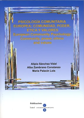 Psicología comunitaria europea: comunidad, poder, ética y valores. European community psychology