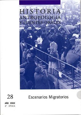 Historia, Antropología y Fuentes Orales 28. Escenarios Migratorios Historia, Antropología y Fuentes Orales 28. Escenarios Migratorios
