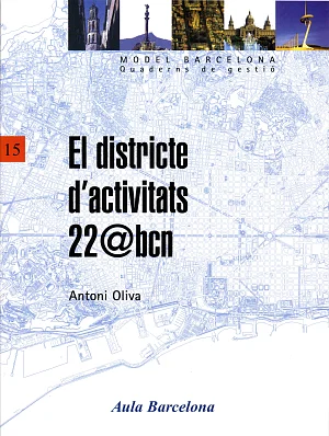 Districte d’activitats 22@bcn Districte d’activitats 22@bcn