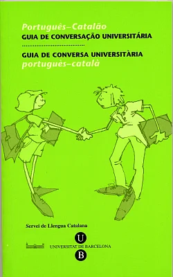 Guia de Conversa Universitària. Portugués-Català Guia de Conversa Universitària. Portugués-Català