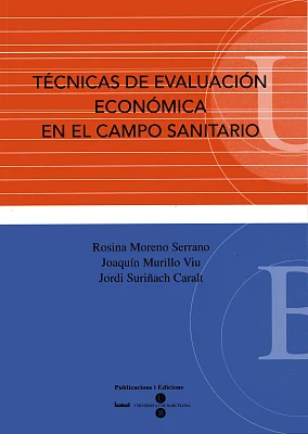 Técnicas de evaluación económica en el campo sanitario Técnicas de evaluación económica en el campo sanitario