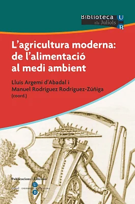 Agricultura moderna: de l’alimentació al medi ambient, L’