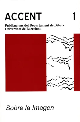 Revista ACCENT núm 1. Sobre la Imagen Revista ACCENT núm 1. Sobre la Imagen