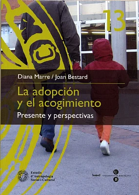 Adopción y el acogimiento: Presente y perspectivas, La Adopción y el acogimiento: Presente y perspectivas, La
