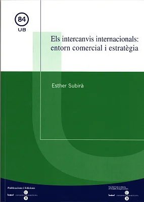 Intercanvis internacionals: entorn comercial i estratègia, Els Intercanvis internacionals: entorn comercial i estratègia, Els