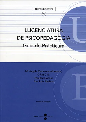 Llicenciatura de psicopedagogia Guia de pràcticum Llicenciatura de psicopedagogia Guia de pràcticum