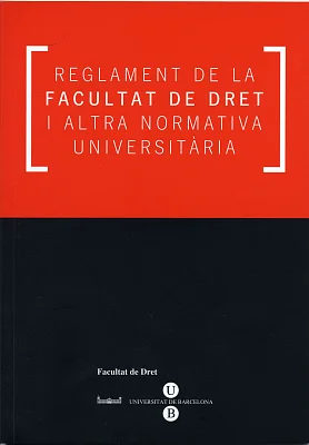 Reglament de la Facultat de Dret i altra normativa universìtaria