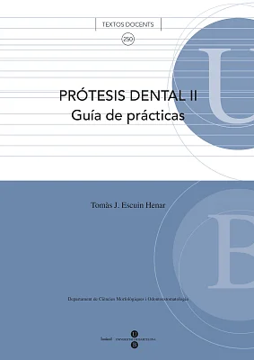 Prótesis dental II. Guía de prácticas Prótesis dental II. Guía de prácticas
