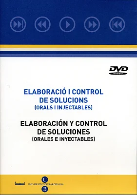 DVD Elaboració i control de solucions orals i injectables / Elaboración y control de soluciones orales e inyectables DVD Elaboració i control de solucions orals i injectables / Elaboración y control de soluciones orales e inyectables