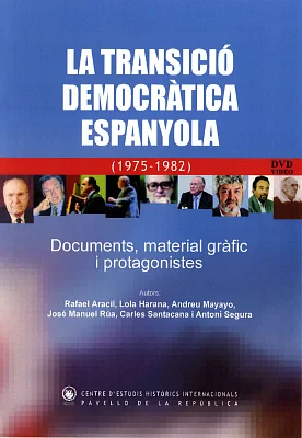 DVD La Transició democràtica espanyola (1975-1982) Documents, material gràfic i protagonistes DVD La Transició democràtica espanyola (1975-1982) Documents, material gràfic i protagonistes
