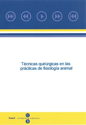 DVD Técnicas quirúrgicas en las prácticas de fisiología animal DVD Técnicas quirúrgicas en las prácticas de fisiología animal