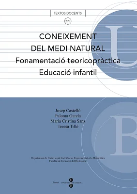 Coneixement del medi natural. Fonamentació teoricopràctica. Educació infantil Coneixement del medi natural. Fonamentació teoricopràctica. Educació infantil