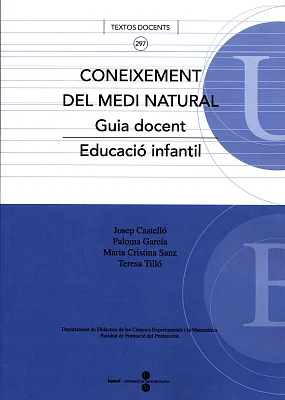 Coneixement del medi natural. Guia docent. Educació infantil. Coneixement del medi natural. Guia docent. Educació infantil.