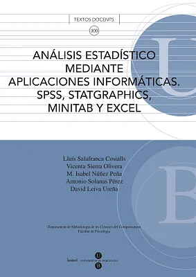 Análisis estadístico mediante aplicaciones informáticas. SPSS, Statgraphics, Minitab y Excel Análisis estadístico mediante aplicaciones informáticas. SPSS, Statgraphics, Minitab y Excel