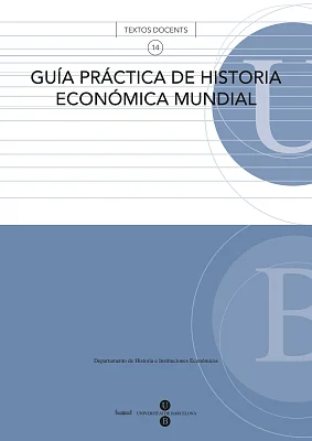 Guía práctica de historia económica mundial Guía práctica de historia económica mundial