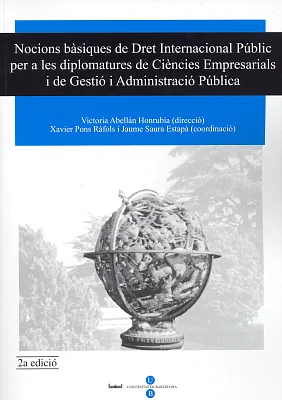 Nocions bàsiques de Dret Internacional Públic per a les diplomatures de Ciències Empresarials i de Gestió i Administració Pública Nocions bàsiques de Dret Internacional Públic per a les diplomatures de Ciències Empresarials i de Gestió i Administració Pública