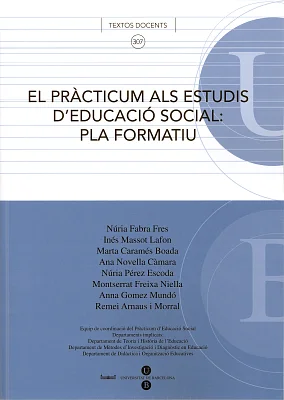 Pràcticum als estudis d’educació social: pla formatiu, El Pràcticum als estudis d’educació social: pla formatiu, El